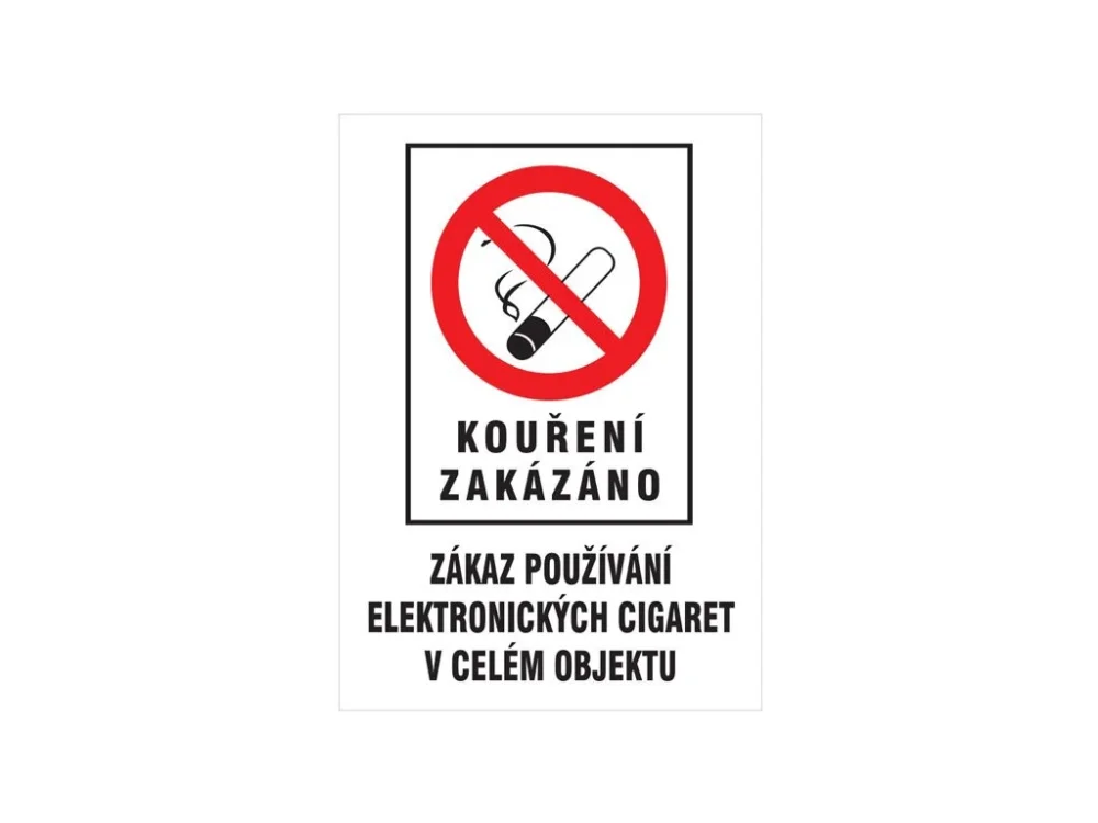 Kouření zakázáno Zákaz používání el. cigaret plastová… Dokud Zásoby Vydrží